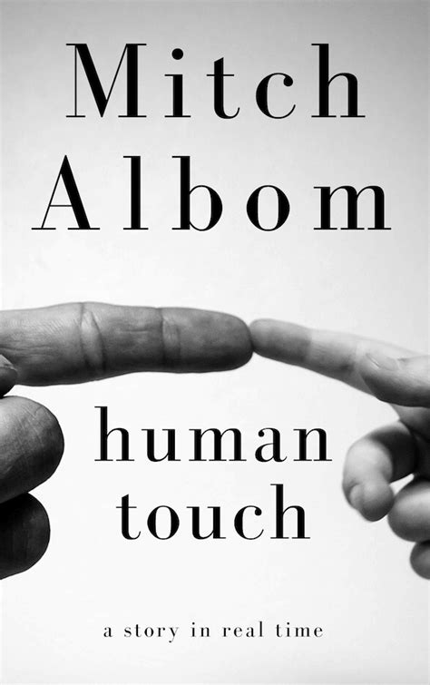 Mitch Alboms Human Touch Released In Free Serialization Lovereading