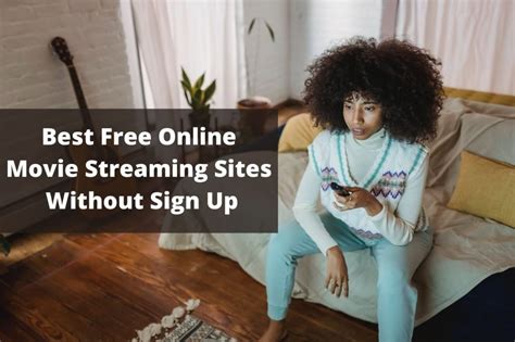 21 Best Free Online Movie Streaming Sites Without Sign Up 2022