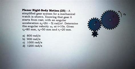 Solved Planar Rigid Body Motion25 A Simplified Gear System For A