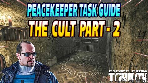 The Cult Part 2 Peacekeeper Task Guide Escape From Tarkov Youtube