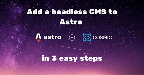 Add A Headless Cms To Astro In 3 Easy Steps Cosmic