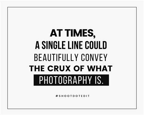 117 Of The Best Photography Quotes From Top Photographers Tonydoo Visuals Inc