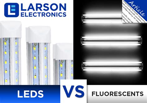 Lighting 101 Led Vs Fluorescent Larson Electronics