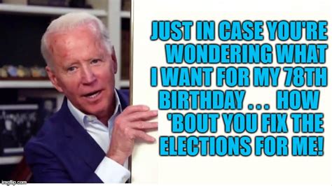 Joe Biden Happy Birthday Meme Happy Birthday Memes