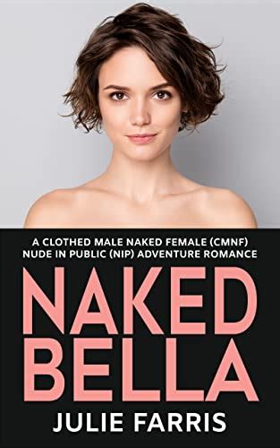 Amazon Naked Bella A Clothed Male Naked Female Cmnf Nude In Public Nip Adventure Romance