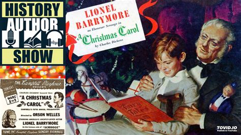 Orson Welles Lionel Barrymore A Christmas Carol History Author