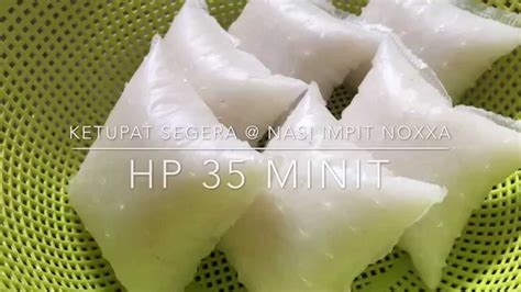 Maybe you would like to learn more about one of these? Demo Periuk Noxxa: Ketupat Segera @ Nasi Impit Nox - YouTube