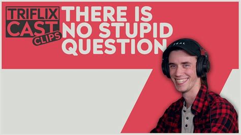There Is No Stupid Question TRIFLIX CAST Clips YouTube