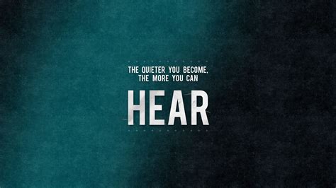 The Quieter You Become The More You Can Hear Hd Motivational Wallpapers