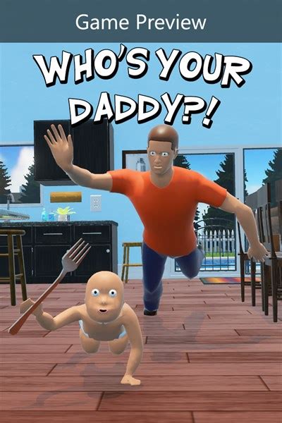 Whos Your Daddy Game Preview Is Now Available For Xbox One And