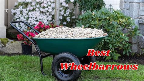 Top 10 Best Wheelbarrows Youtube