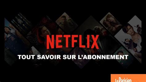Netflix Comment Sabonner Et à Quel Prix Le Parisien
