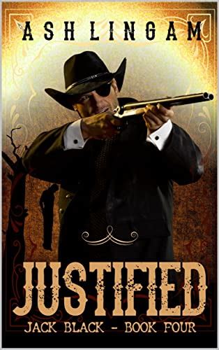 Justified A Western Adventure Us Marshal Jack Black Book 4