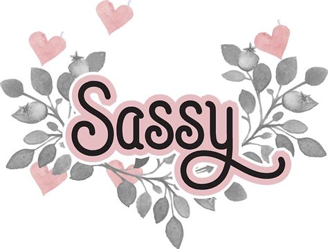 Stay Sassy Cool Girly Inspirational Quote Stickers By In3pired Redbubble