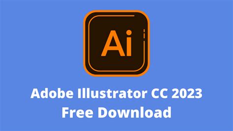 Adobe Illustrator Cc 2023 Free Download For Lifetime Softzar