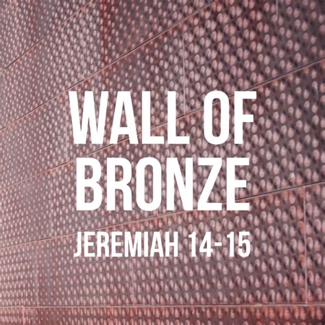 Jeremiah 14 15 Wall Of Bronze God Centered Life