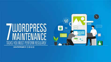 7 Wordpress Maintenance Tasks You Must Perform Regularly