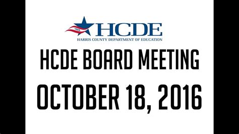 Hcde Board Meeting October 18 2016 Youtube