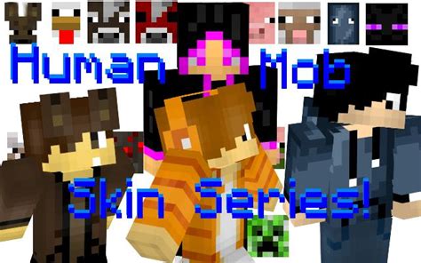 Human Mob Skin Series Minecraft Blog