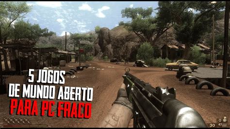 5 Jogos De Mundo Aberto Para Pc Fraco Youtube