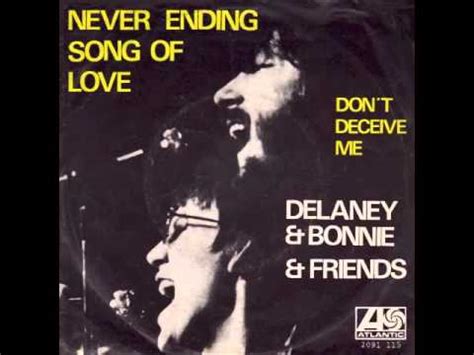 110 song search results for the song that never ends. Delaney & Bonnie & Friends - Never Ending Song Of Love - YouTube