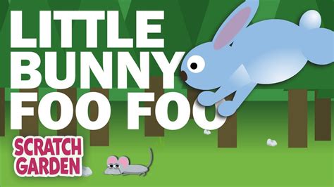 Little Bunny Foo Foo Camp Song Scratch Garden Youtube