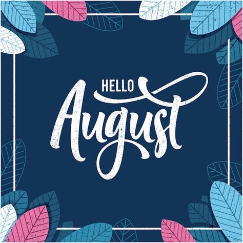 Premium Vector Hello August Lettering Floral Background