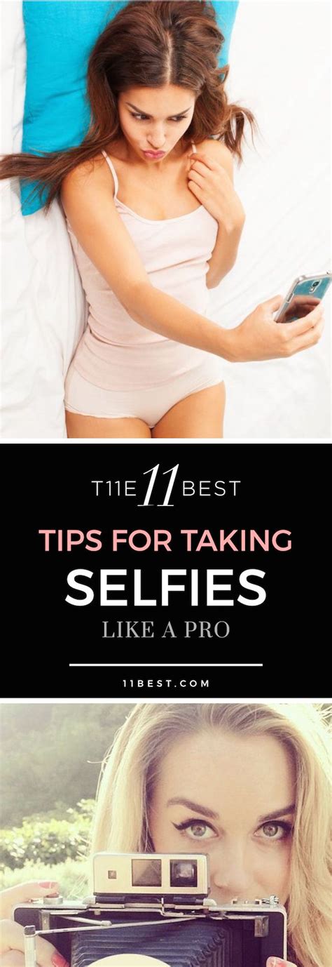 The 11 Best Selfie Tips Selfie Tips Beauty Hacks That Actually Work Photo Tips