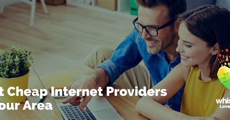 Best Cheap Internet Providers In Your Area Whistleout