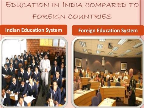 difference between foreign education and indian education system