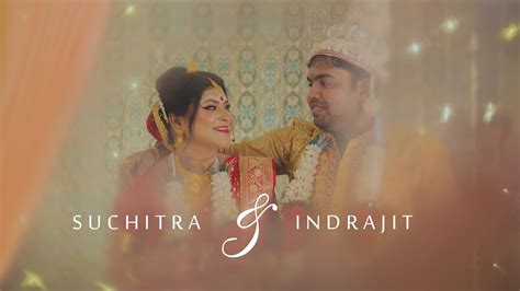 suchitra and indrajit ️ bengali wedding story cinematic wedding video 2023 chitran youtube