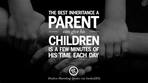 63 Positive Parenting Quotes On Raising Children And Be A Better Parent