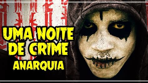 Uma Noite De Crime Anarquia Cr Tica R Pida Youtube