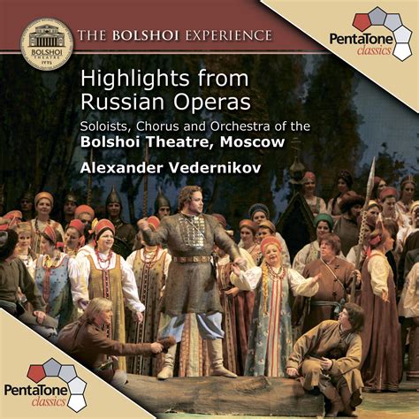 Alexander Vedernikov The Bolshoi Theatre Highlights From Russian Operas Vol 1 2006 Dsf