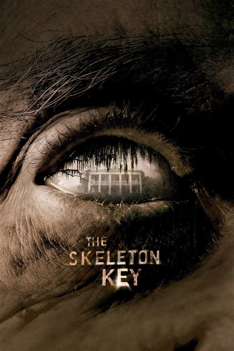 Iain softley's lingering direction, which immerses the viewer in the. The Skeleton Key (2005) - Posters — The Movie Database (TMDb)