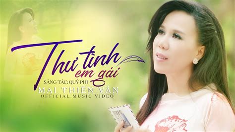 Thư Tình Em Gái Mai Thiên Vân Official Music Video Youtube
