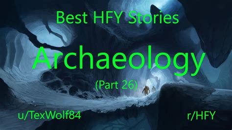 Best Hfy Stories Archaeology Part 26 Youtube