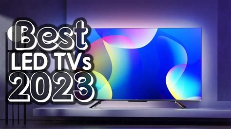 Best Led Tvs 2023 Led Tv Buying Guide Only Best You Need To