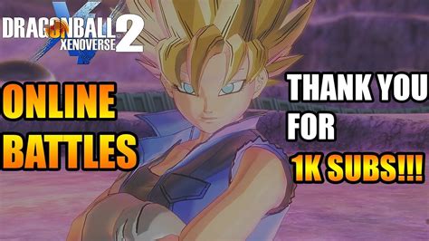 Dragon Ball Xenoverse 2 Online Battles 1k Subs 【60fps 1080p