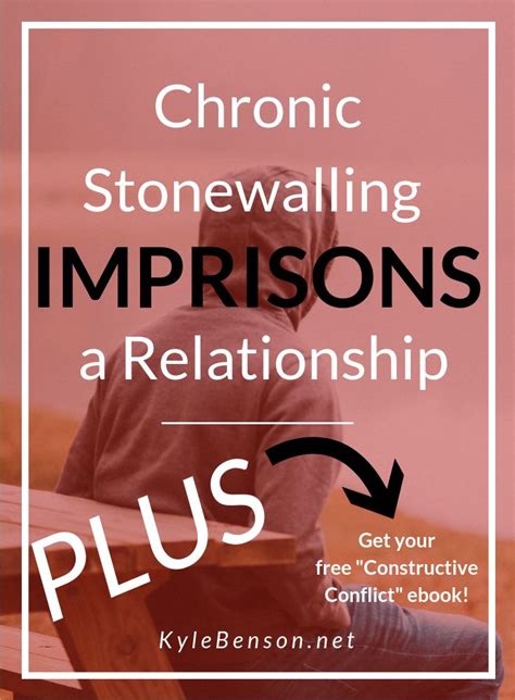 How Chronic Stonewalling Imprisons A Relationship Relationship