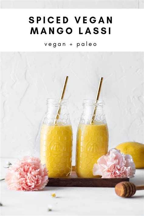 The Perfectly Spiced Vegan Mango Lassi Vegan Paleo Nyssa S Kitchen
