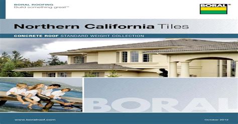 Northern California Tiles - Boral California Tiles Boral roofiNg Build something great Few roof ...