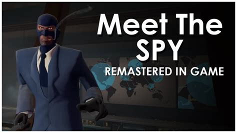 Tf2 Meet The Spy Recreated In Game Youtube