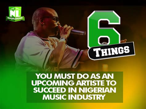 6 Things You Must Do As An Upcoming Artist To Succeed In Nigerias