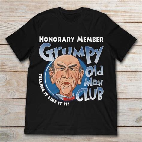Jeff Dunham Walter Honorary Member Grumpy Old Man Club Telling It Like