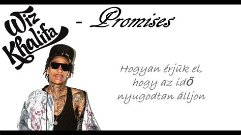 Wiz khalifa — work hard, play hard 03:36. Wiz Khalifa - Promises (magyar) - YouTube