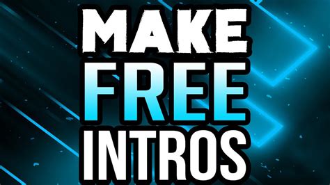 How To Make An Intro For Your Youtube Video For Free 20172018 Youtube