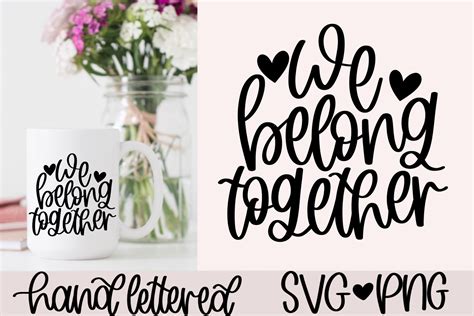 We Belong Together Svg Graphic By Anitaalyialettering · Creative Fabrica