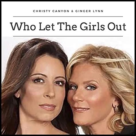 who let the girls out ginger lynn and christy canyon ginger lynn amazon ca audible books