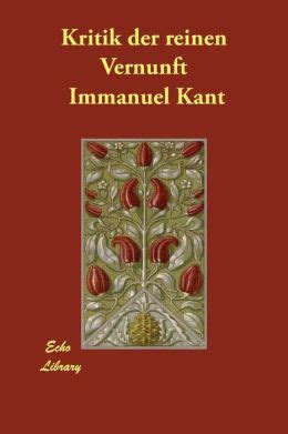 Descriptionkant kritik der reinen venunft 1781.jpg. Kritik Der Reinen Vernunft (German Edition) by Immanuel Kant | 9781406806267 | Paperback ...